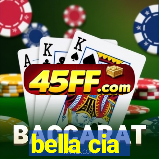 bella cia